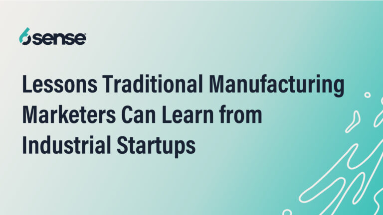 "lessons traditonal manufacturing marketers can learn from industrial startups